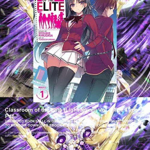 Stream Classroom of the Elite (Light Novel) Vol. 1 Get Book by Asscode