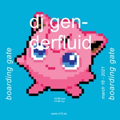 Boarding Gate 052 W/ dj genderfluid