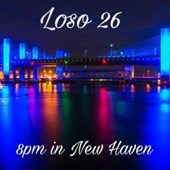 Loso twosixx - 8pm in New Haven