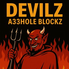 SUBZ VS DEVILZ - A33HOLE BLOCKZ [FREE DL]