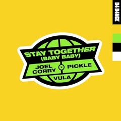 Joel Corry x Pickle - Stay Together (D.L.E vs S.J.J Remix)