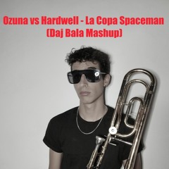 Ozuna Vs Hardwell - La Copa Spaceman (DJ Bala Mashup)