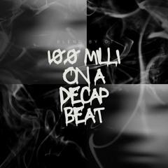 GT - 100 Milli on a DECAP Beat