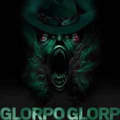 GLORPO GLORP