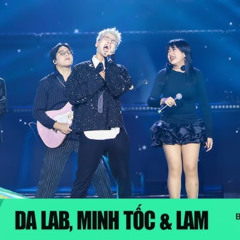 BẦU TRỜI MỚI - DA LAB ft MINH TỐC & LAM - LÀN SÓNG XANH 2024