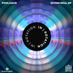 Poolhaus - Giving Soul