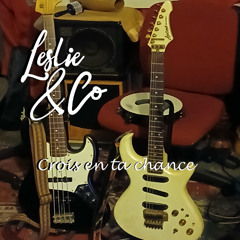 Crois en ta chance / Leslie & Co