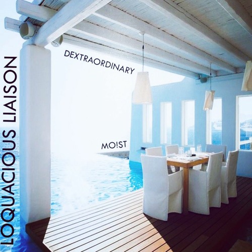 LOQUACIOUS LIAISON (feat. DEXTRAORDINARY)