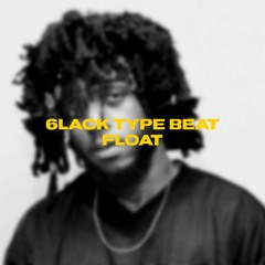 6LACK Type Beat - Float | Free for Profit