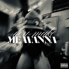 you make me wanna (tiress)