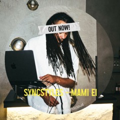 SYNCSTYLES - MAMI EI (AFROTECH)