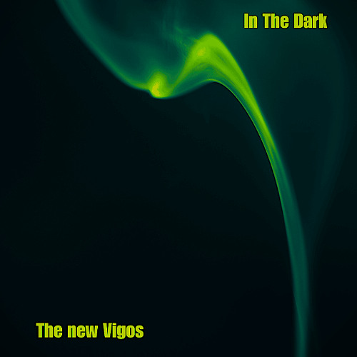 In the Dark  :  reprise (feat Bel)      -      The New Vigos