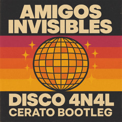 Amigos Invisibles - Disco 4n4l (Cerato Bootleg)