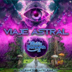 VIAJE ASTRAL - MATEO BONNETH