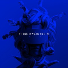 Phone (Tweak Remix)