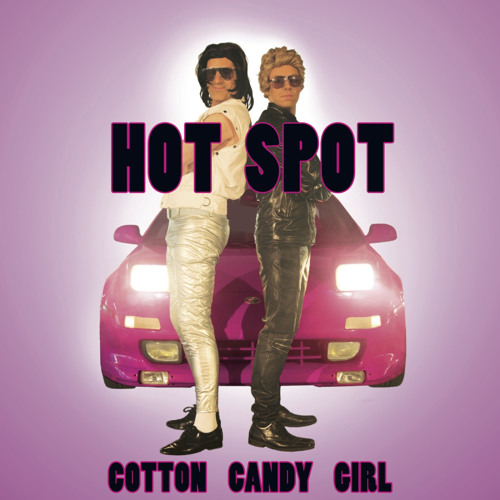 Stream Cotton Candy Girl by Hot Spot Listen online for free on SoundCloud