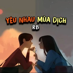 Yêu Nhau Mùa Dịch - RB