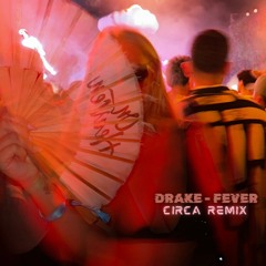 Drake - Teenage Fever - Circa Extended Remix