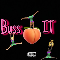 - Buss It ( Fast Version)