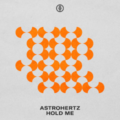 AstroHertz - Hold Me