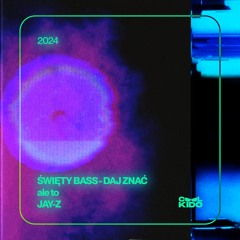 ŚWIĘTY BASS - DAJ ZNAĆ ale to JAY-Z (coolkido blend)