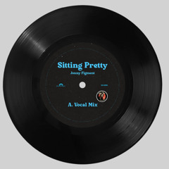 Sitting Pretty (A Side: Vocal Mix)