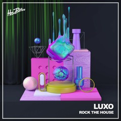 LUXO - Rock The House [HP100]