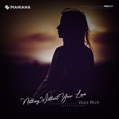 Vozz Rich - Nothing Without Your Love (Afro Extended Mix)