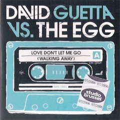 Love Don't Let Me Go (Tonky Bootleg) - David Guetta vs The Egg