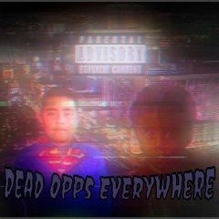 Sr Angel- Dead Opps Everywhere Ft. elcompalio