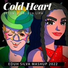 Elton John - Dua Lipa - Cold Heart (Eduh Silva Mashup 2022)FREE DOWNLOAD