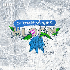Sultan + Shepard - Bloom (Intro Mix)
