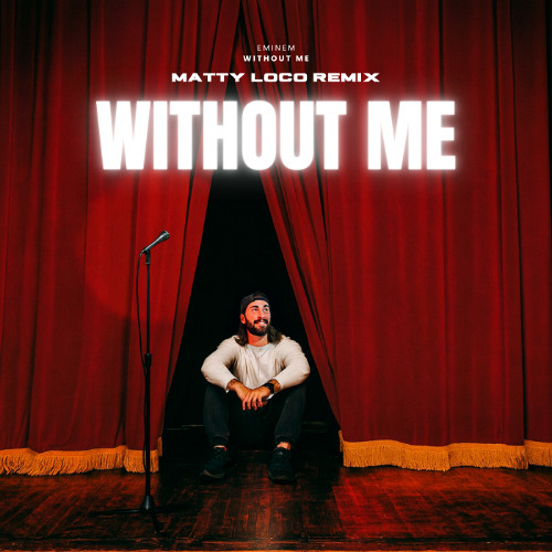 Without Me (Matty Loco Remix) - Eminem