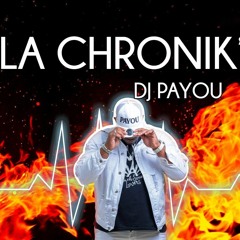 CHRONIK FIRE MIX BY PAYOU 2024 HD