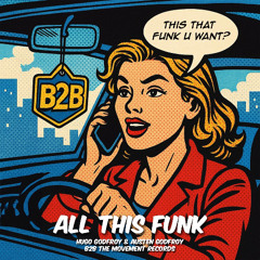 All This funk - Hugo Godfroy & Austen Godfroy - B2B The Movement Records