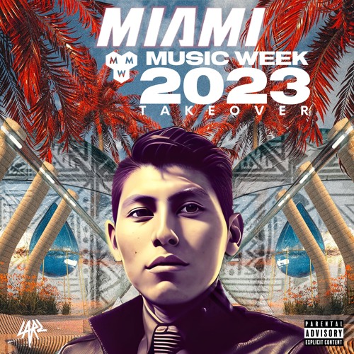 Miami Music Week Takeover 2023 - LARZ