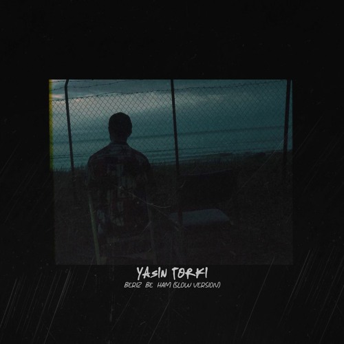 Yasin Torki - Beriz Be Ham (Slow Version)