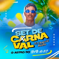 SET DE CARNAVAL 2024 [DJ GABRIEL BASTOS]