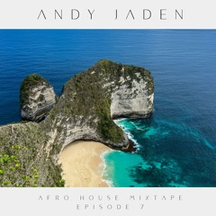 Andy Jaden Mixtape Episode 7