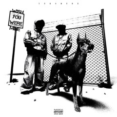 Wish you were Mine (rap)