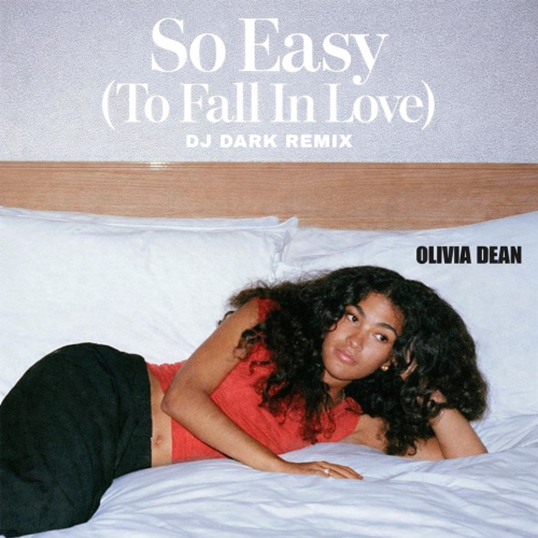 洋楽 Olivia Dean - So Easy (To Fall In Love) Stream Olivia Dean - So Easy (To Fall In Love) (Dj Dark Remix) by