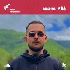 BEAST Frequencies #86 - MISHAL
