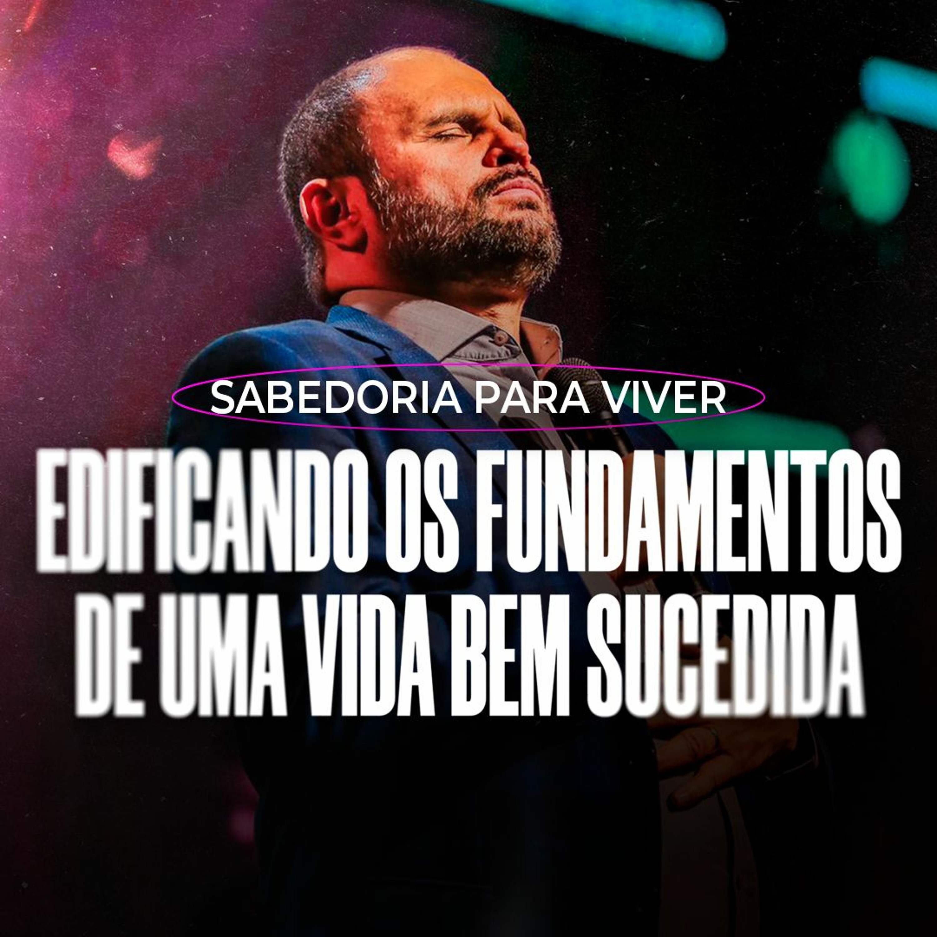 #463 - Sabedoria para Viver - Edificando os fundamentos de uma vida bem sucedida - JB Carvalho episode artwork