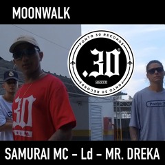 Moonwalk - Samurai Mc | Ld | Mr.Dreka