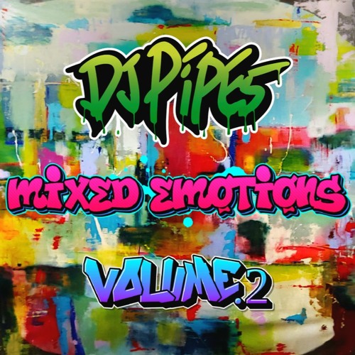 Stream Mixed Emotions Vol. 2 (FREE Download) by DJPipes Listen online for free on SoundCloud