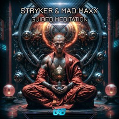 Mad Maxx, Stryker - Guided Meditation