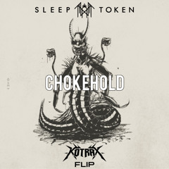 Sleep Token - Chokehold (Kotrax Flip)