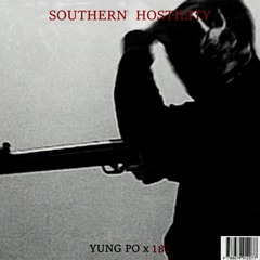 SOUTHERN HOSTILITY [YUNG PO & J187HNY] PROD. YUNG PO