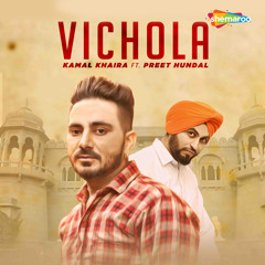 Vichola (feat. Preet Hundal)