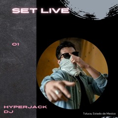 SET LIVE - Hyperjack Dj